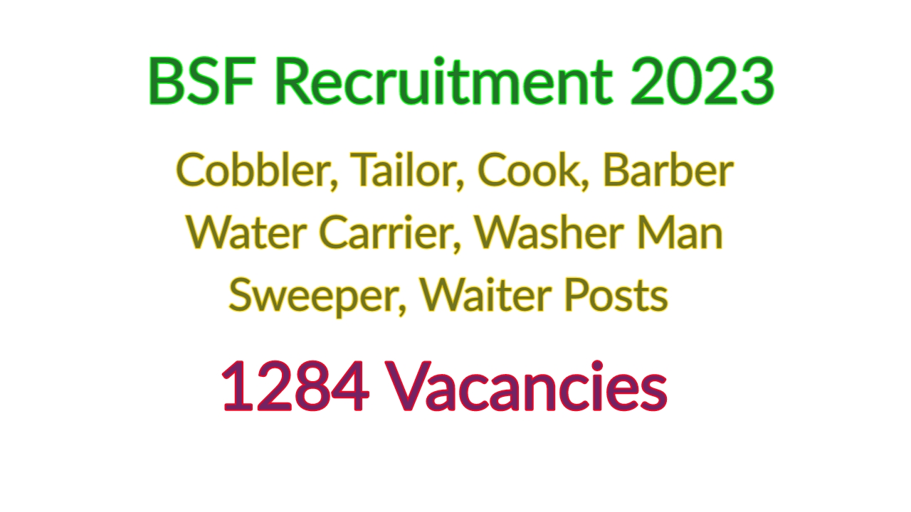 BSF Constable (Tradesmen) Recruitment 2023 For 1284 Vacancies ...