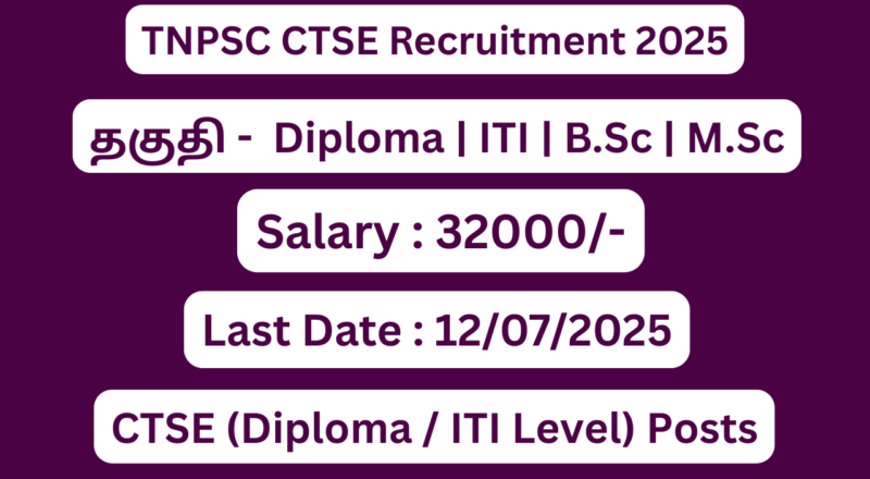 TNPSC CTSE Recruitment 2025 | Apply For 1910 Diploma and ITI Vacancies | Apply Jobs Now