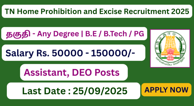 TN Home Prohibition and Excise Recruitment 2025 | Various Assistant, Data Entry Operator Posts | Apply Jobs Now