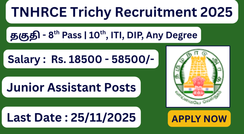 TNHRCE Trichy Recruitment 2025 | 31 Junior Assistant Posts | Apply Now