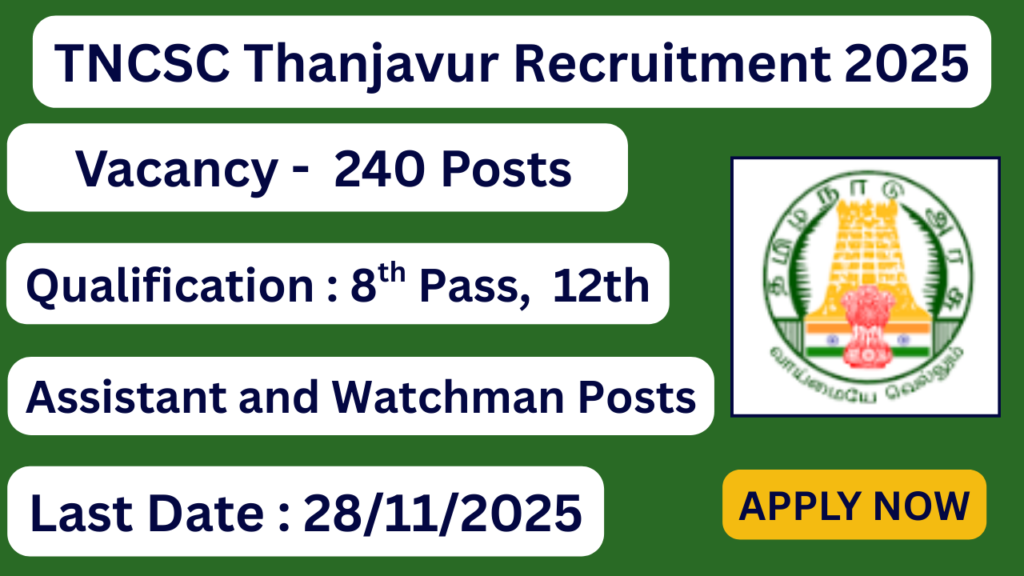 TNCSC Thanjavur Recruitment 2025 Seasonal Assistant & Watchman Posts; Apply Now