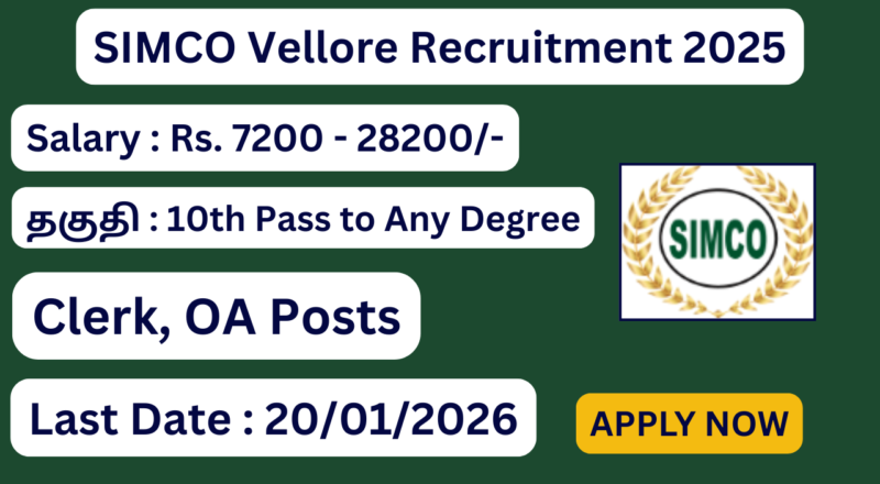 SIMCO Vellore Recruitment 2025 Apply for 52 Office Assistant Posts