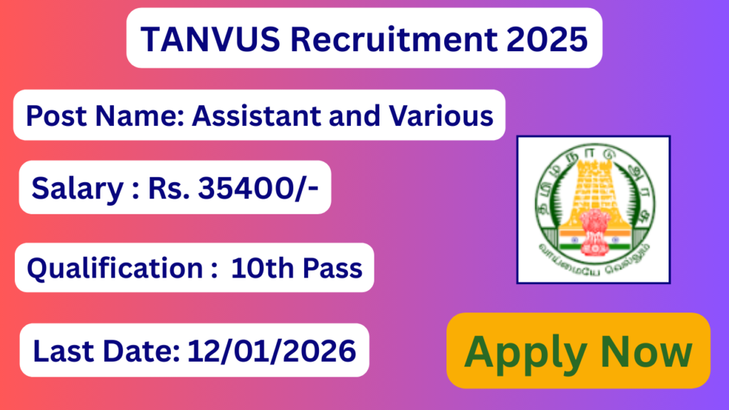 TANUVAS Recruitment 2025 60 Non Teaching Posts; Apply Now!