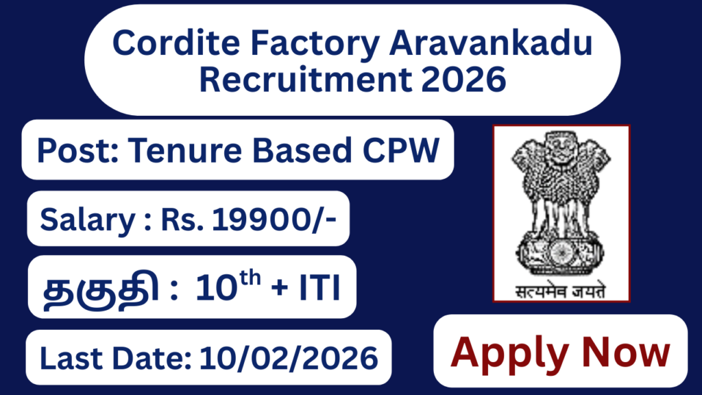 Cordite Factory Aravankadu Recruitment 2026 Apply for 50 CPW Posts