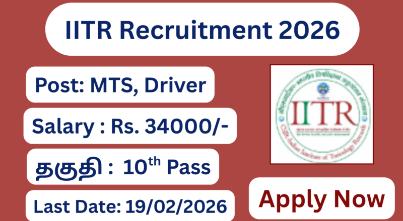 IITR Recruitment 2026 Apply for 06 Multi Tasking Staff and Driver Posts