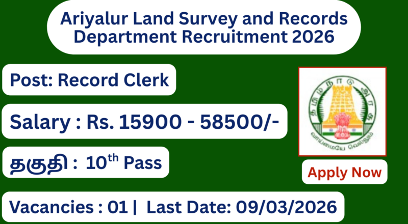 Ariyalur Land Survey and Records Department Recruitment 2026 Apply for Record Clerk Posts; Apply Now!
