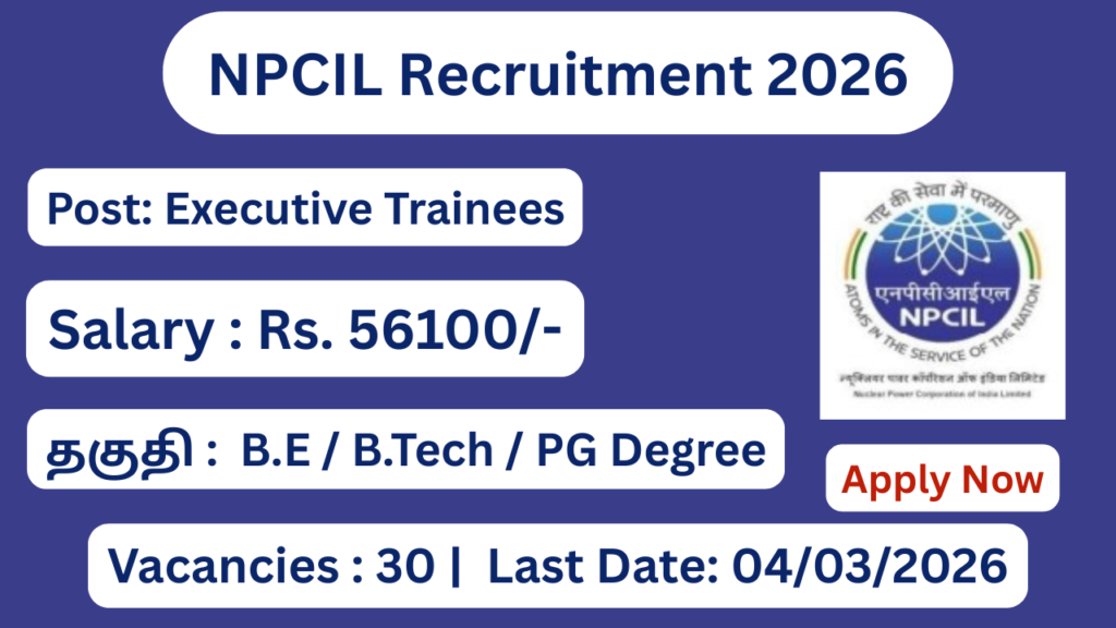 NPCIL Recruitment 2026 Apply for 30 Executive Trainee Posts; Apply Now