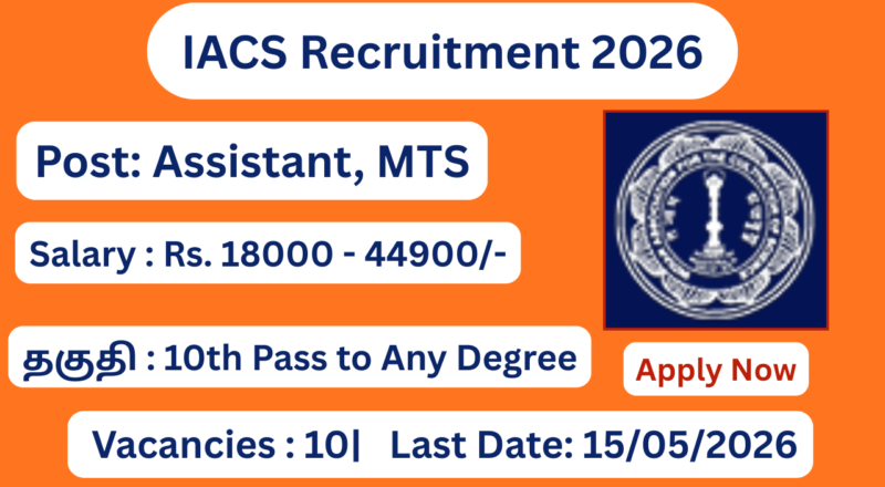 IACS Recruitment 2026 | Apply for 10 Assistant, MTS Posts; Apply Now!