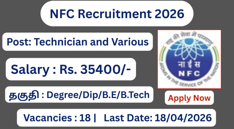 NFC Recruitment 2026 Apply for 18 Technician, Nurse and Various Posts; Apply Now!