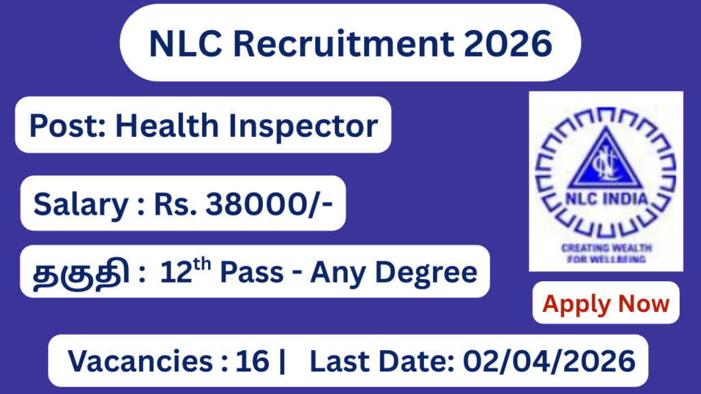 NLC Recruitment 2026 Apply for 16 Health Inspector; Apply Now!