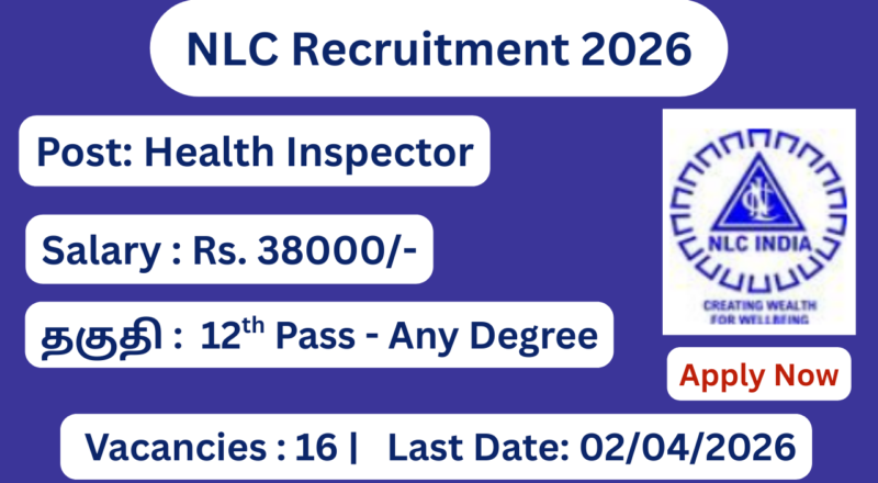 NLC Recruitment 2026 Apply for 16 Health Inspector; Apply Now!