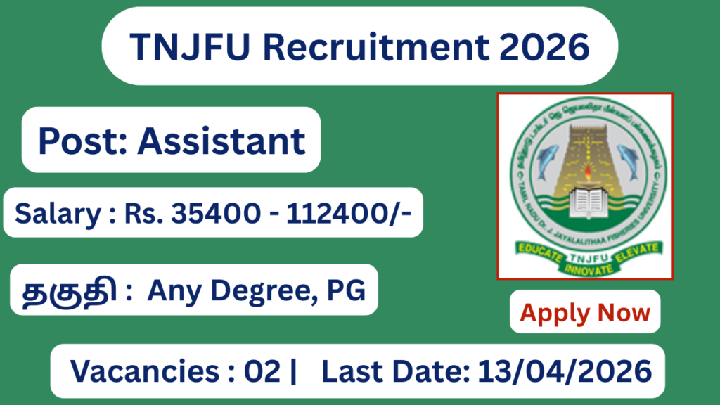 TNJFU Recruitment 2026 Apply for Assistant Posts; Apply Now!
