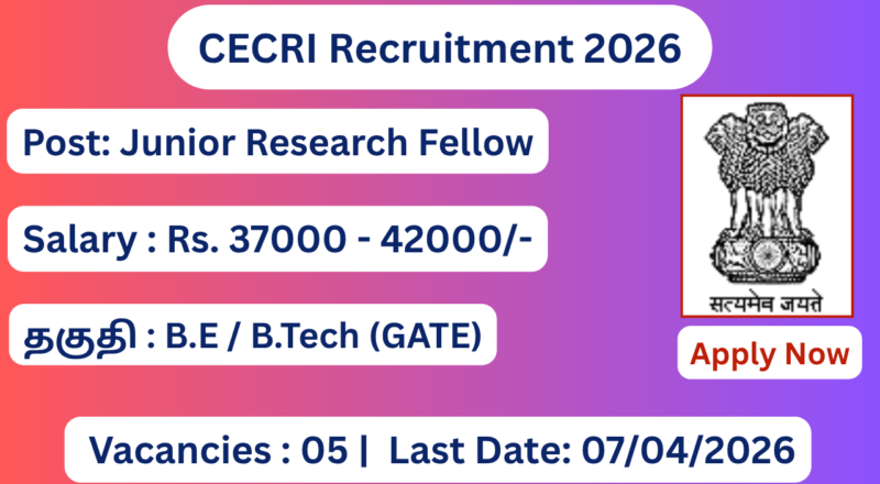 CECRI Karaikudi Recruitment 2026 | Apply for JRF Posts| Salary Rs 42000; Apply Now!