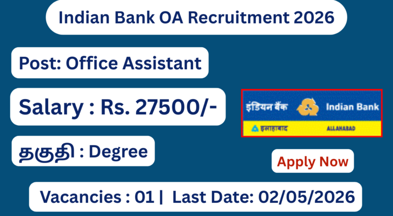 Indian Bank OA Recruitment 2026 Apply for Office Assistant Posts; Apply Now!