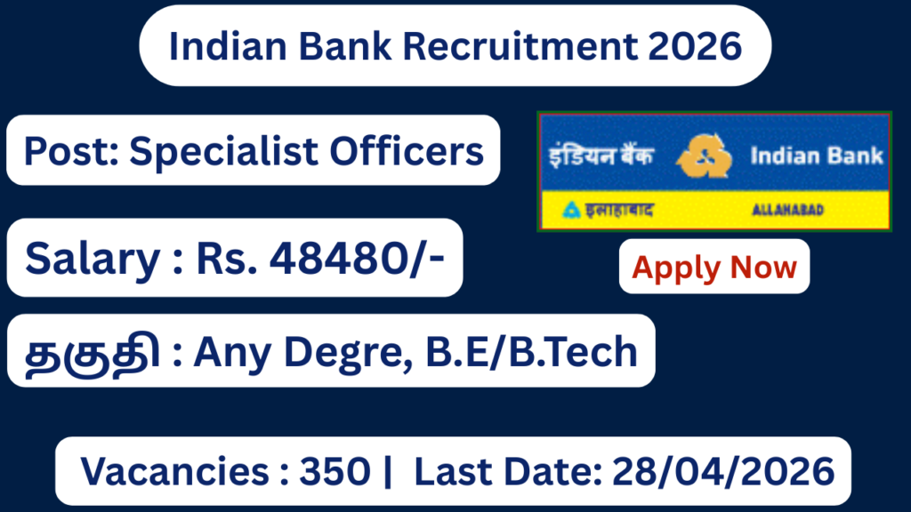 Indian Bank Recruitment 2026 | Apply for 350 Specialist Officers Posts; Apply Now!