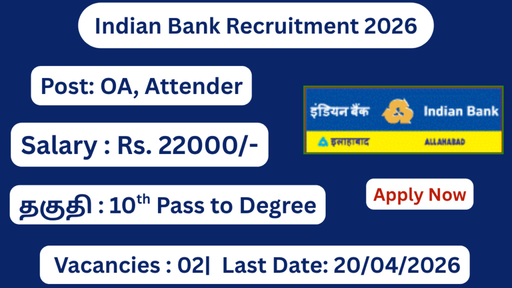 Indian Bank Recruitment 2026 Apply for Office Assistant, Attendant Post; Apply Now!