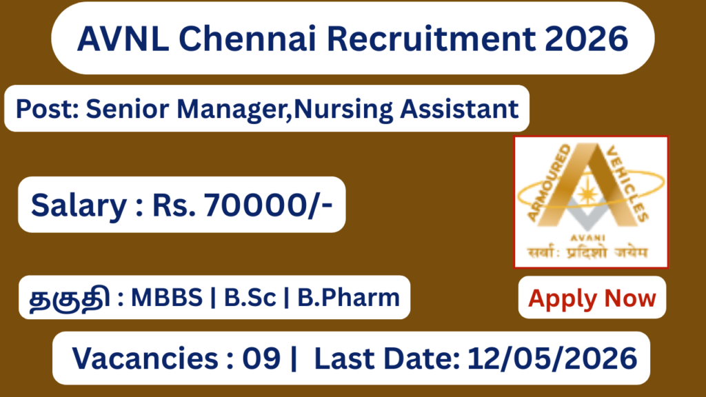 AVNL Chennai Recruitment 2026 Salary Rs 23000 to 70000; Apply Now!