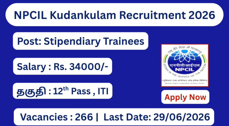 NPCIL Kudankulam Recruitment 2026 Apply for 266 Stipendiary Trainee Posts; Apply Online!