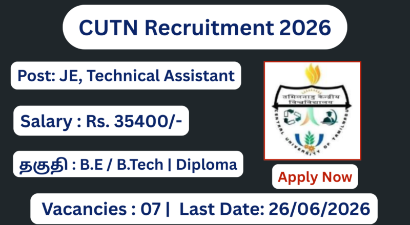CUTN Recruitment 2026 Apply for Technical Assistant, JE Posts, Apply Offline