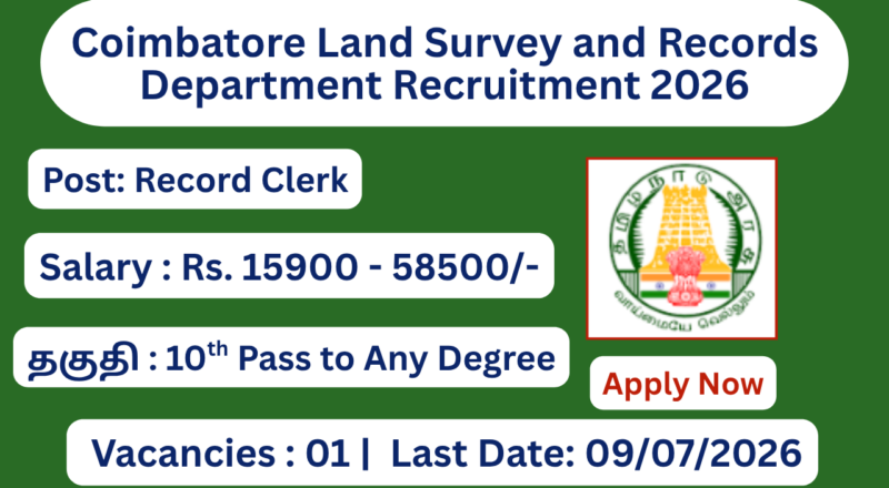 Coimbatore Land Survey and Records Department Recruitment 2026 Record Clerk Posts; Apply Now!