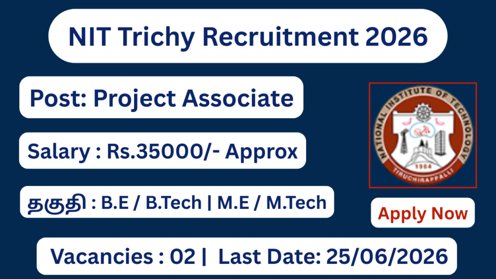 NIT Trichy Recruitment 2026 Apply for Project Associate Posts; Apply Online!