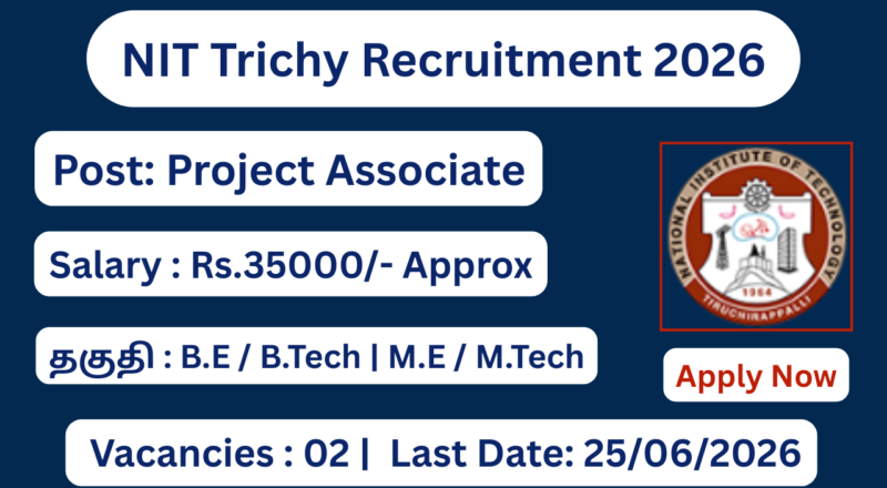 NIT Trichy Recruitment 2026 Apply for Project Associate Posts; Apply Online!