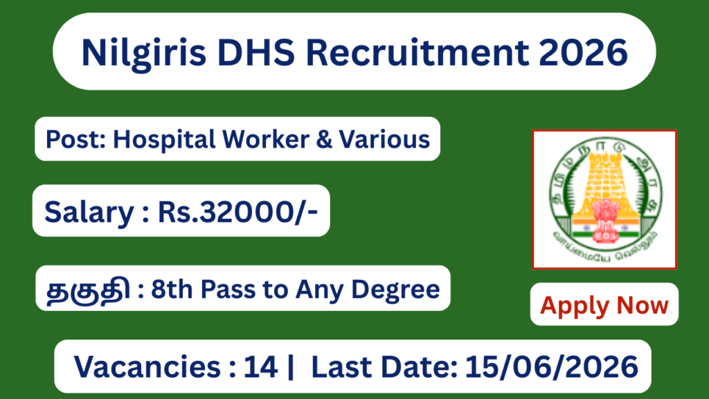 Nilgiris DHS Recruitment 2026 Apply for 14 Hospital Worker Posts; Apply Now!