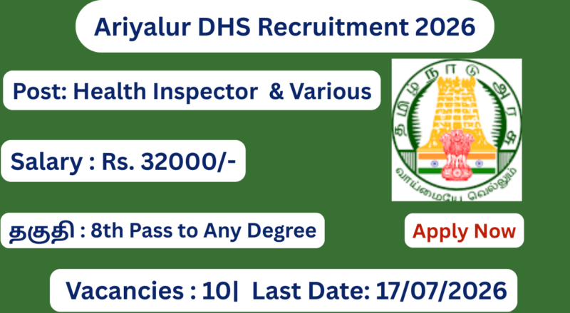 Ariyalur DHS Recruitment 2026 | Apply for 10 Health Inspector Posts; Apply Offline