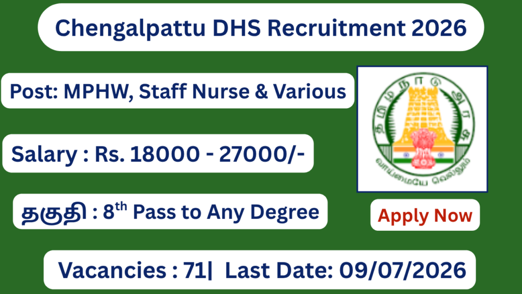 Chengalpattu DHS Recruitment 2026 Apply for 71 Staff Nurse, MPHW, Assistant Posts; Apply Offline!