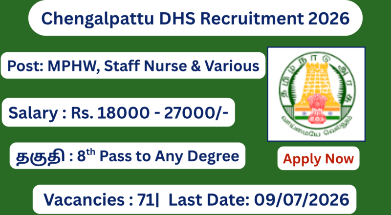Chengalpattu DHS Recruitment 2026 Apply for 71 Staff Nurse, MPHW, Assistant Posts; Apply Offline!