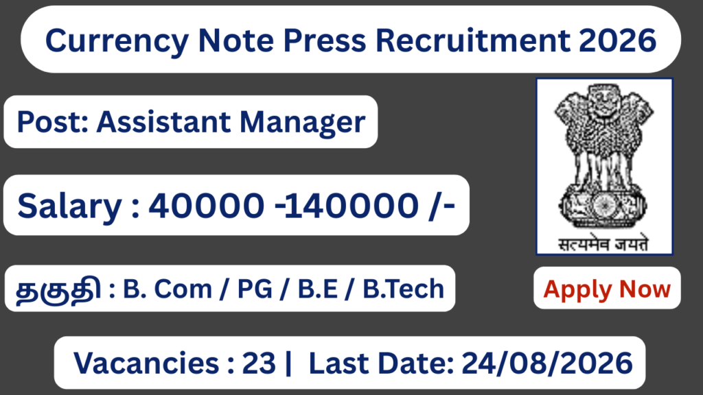 Currency Note Press Recruitment 2026 Apply for 23 Assistant Manager Posts; Apply Online!