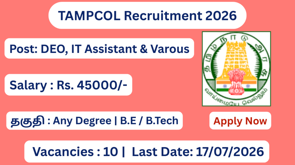 TAMPCOL Recruitment 2026 Apply for 10 DEO, IT Assistant and other Posts; Apply Offline