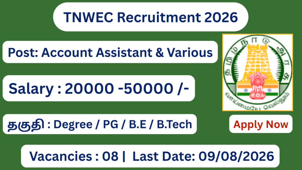 TNWEC Recruitment 2026 APPLY FOR 08 Account Assistant Posts; Apply Online!