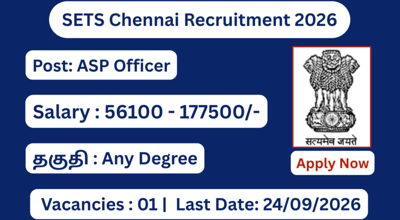 SETS Chennai Recruitment 2026 Apply for ASP (Officer) Posts; Apply Online!