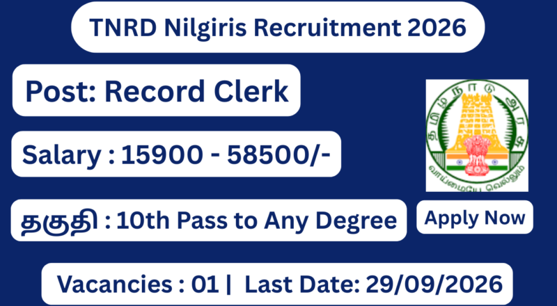 TNRD Nilgiris Recruitment 2026 Apply for Record Clerk Posts; Apply Offline!