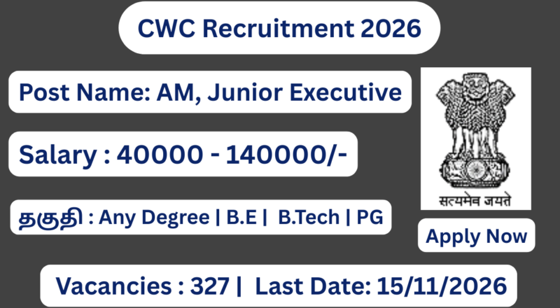 CWC Recruitment 2026 Apply for 327 Assistant Manager, Junior Executive Posts; Apply Online!