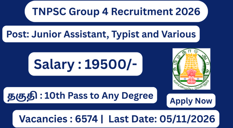 TNPSC Group 4 Recruitment 2026 - 6574 VAO, Junior Assistant, Typist & Other Posts